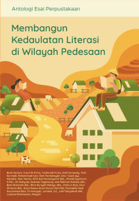 Image of MEMBANGUN KEDAULATAN LITERASI DI WILAYAH PEDESAAN